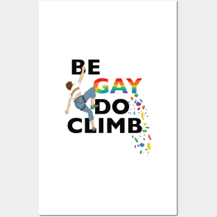 Be Gay Do Climb Posters and Art